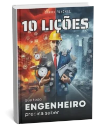 10 Lições que todo Engenheiro precisa saber
