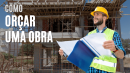 Como Orçar uma Obra